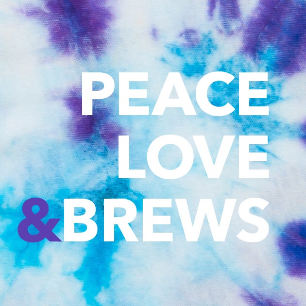 Peace Love and Brews on a tie-dyed background