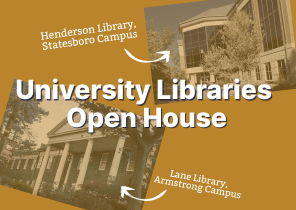 University Libraries Open House at Henderson Library in Statesboro and Lane Library at Armstrong.