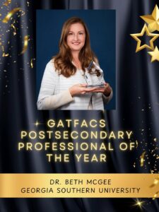 Dr. Beth McGee poses with award. Text reads GATFACS Postsecondary Professional of the Year.