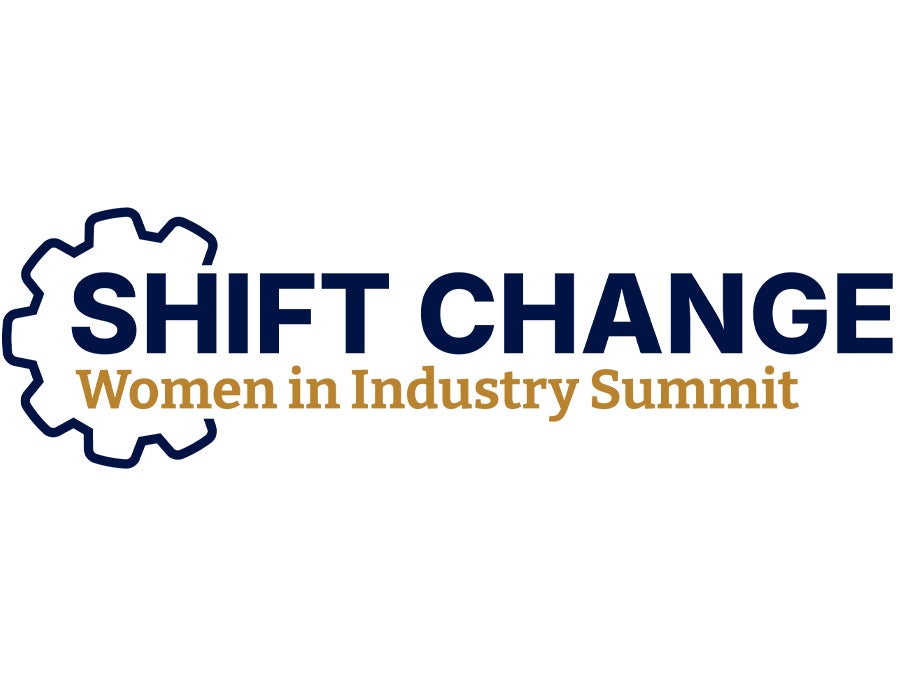 Shift Change: Women in Industry Summit